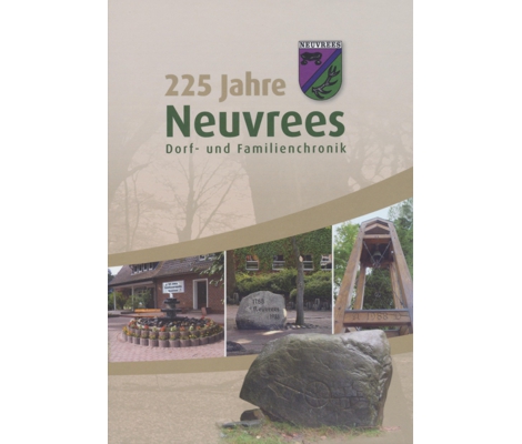 225 Jahre Neuvrees: Dorf- und Familienchronik